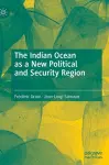 The Indian Ocean as a New Political and Security Region cover