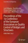 Proceedings of the 1st Conference of the European Association on Quality Control of Bridges and Structures cover