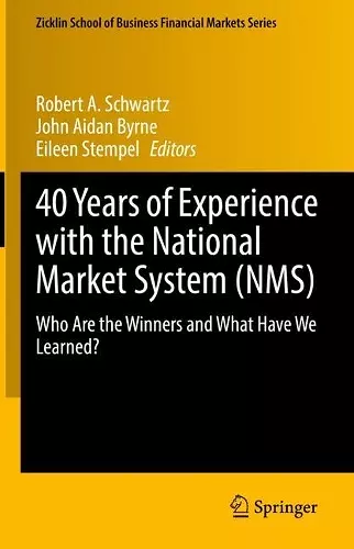 40 Years of Experience with the National Market System (NMS) cover