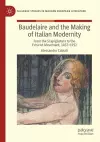 Baudelaire and the Making of Italian Modernity cover