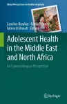 Adolescent Health in the Middle East and North Africa cover