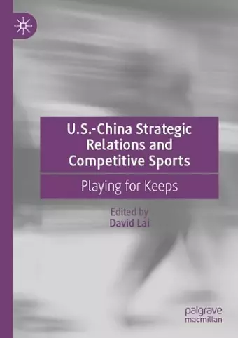 U.S.-China Strategic Relations and Competitive Sports cover