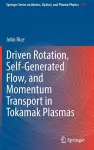 Driven Rotation, Self-Generated Flow, and Momentum Transport in Tokamak Plasmas cover