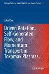 Driven Rotation, Self-Generated Flow, and Momentum Transport in Tokamak Plasmas cover