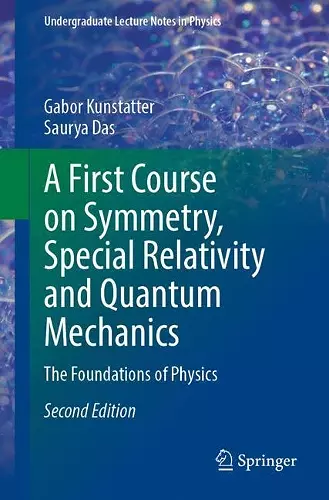 A First Course on Symmetry, Special Relativity and Quantum Mechanics cover