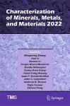 Characterization of Minerals, Metals, and Materials 2022 cover