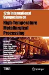 12th International Symposium on High-Temperature Metallurgical Processing cover