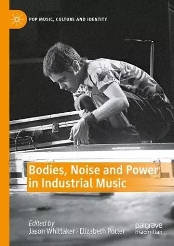 Bodies, Noise and Power in Industrial Music cover