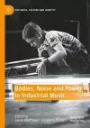 Bodies, Noise and Power in Industrial Music cover