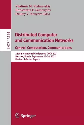 Distributed Computer and Communication Networks: Control, Computation, Communications cover