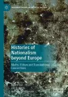 Histories of Nationalism beyond Europe cover