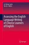 Assessing the English Language Writing of Chinese Learners of English cover