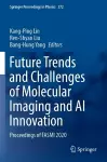 Future Trends and Challenges of Molecular Imaging and AI Innovation cover