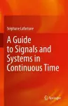 A Guide to Signals and Systems in Continuous Time cover
