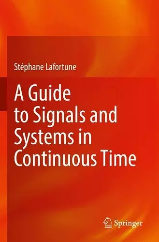 A Guide to Signals and Systems in Continuous Time cover
