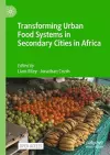 Transforming Urban Food Systems in Secondary Cities in Africa cover