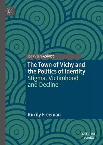 The Town of Vichy and the Politics of Identity cover