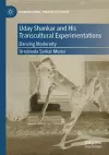 Uday Shankar and His Transcultural Experimentations cover