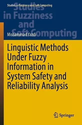 Linguistic Methods Under Fuzzy Information in System Safety and Reliability Analysis cover