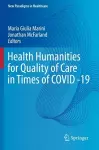 Health Humanities for Quality of Care in Times of COVID -19 cover