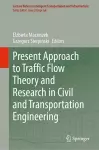 Present Approach to Traffic Flow Theory and Research in Civil and Transportation Engineering cover