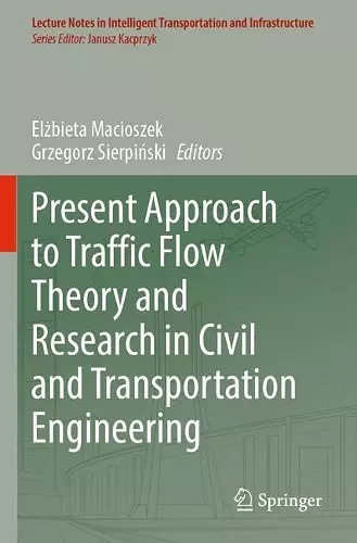 Present Approach to Traffic Flow Theory and Research in Civil and Transportation Engineering cover