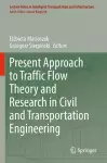 Present Approach to Traffic Flow Theory and Research in Civil and Transportation Engineering cover