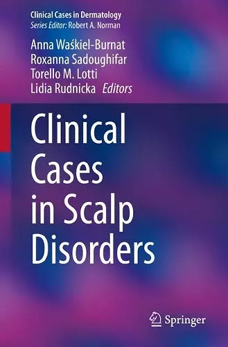 Clinical Cases in Scalp Disorders cover