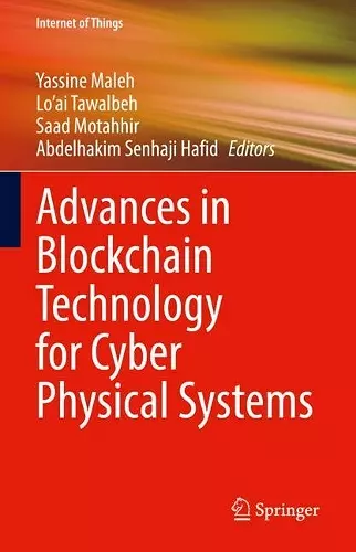 Advances in Blockchain Technology for Cyber Physical Systems cover