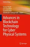 Advances in Blockchain Technology for Cyber Physical Systems cover