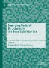 Emerging Federal Structures in the Post-Cold War Era cover