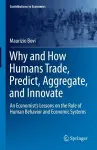 Why and How Humans Trade, Predict, Aggregate, and Innovate cover