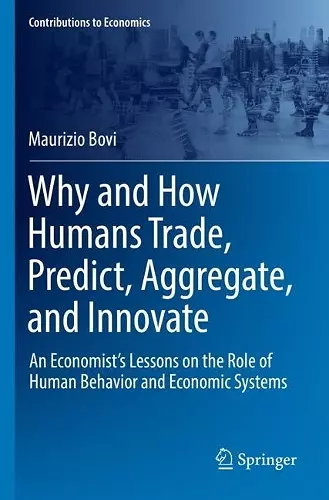 Why and How Humans Trade, Predict, Aggregate, and Innovate cover