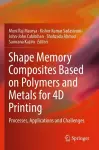 Shape Memory Composites Based on Polymers and Metals for 4D Printing cover