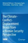 The Climate-Conflict-Displacement Nexus from a Human Security Perspective cover