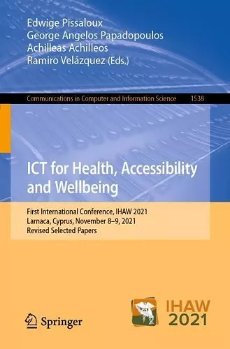 ICT for Health, Accessibility and Wellbeing cover