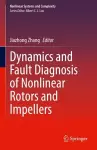 Dynamics and Fault Diagnosis of Nonlinear Rotors and Impellers cover