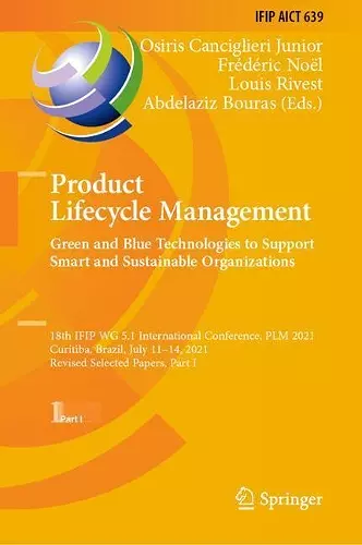 Product Lifecycle Management. Green and Blue Technologies to Support Smart and Sustainable Organizations cover