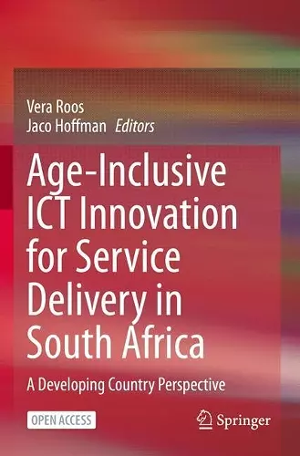 Age-Inclusive ICT Innovation for Service Delivery in South Africa cover