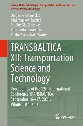 TRANSBALTICA XII: Transportation Science and Technology cover