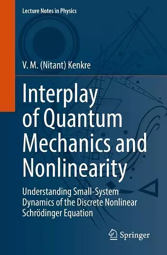 Interplay of Quantum Mechanics and Nonlinearity cover