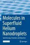 Molecules in Superfluid Helium Nanodroplets cover