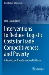 Interventions to Reduce  Logistic Costs for Trade Competitiveness and Poverty cover