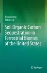 Soil Organic Carbon Sequestration in Terrestrial Biomes of the United States cover