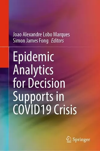 Epidemic Analytics for Decision Supports in COVID19 Crisis cover