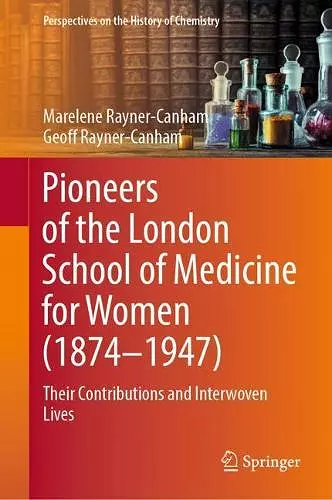 Pioneers of the London School of Medicine for Women (1874-1947) cover