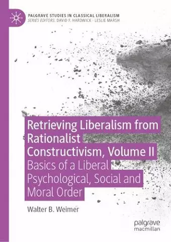 Retrieving Liberalism from Rationalist Constructivism, Volume II cover