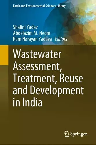 Wastewater Assessment, Treatment, Reuse and Development in India cover