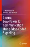 Secure, Low-Power IoT Communication Using Edge-Coded Signaling cover