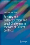 Security and Defence: Ethical and Legal Challenges in the Face of Current Conflicts cover